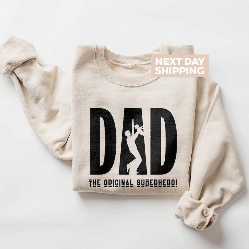 Dad The Original Superhero Sweatshirt, Super Dad Sweater, Cool Father's Day Gift, Best Daddy Sweater, Gift For Dad,...