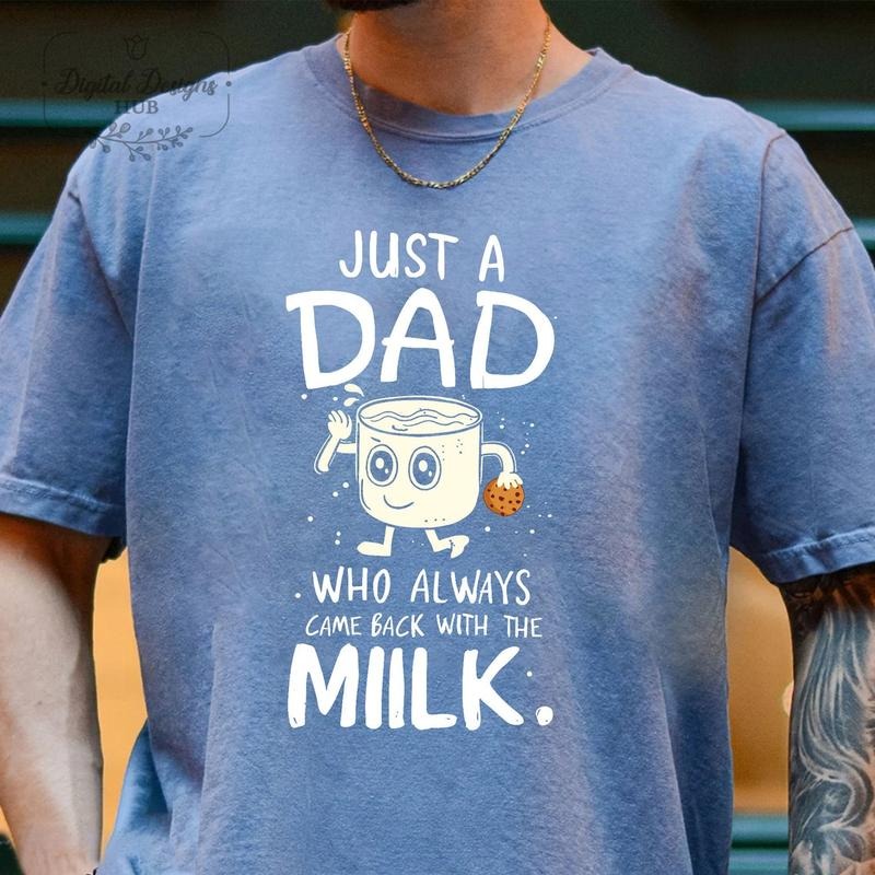 Dad Tshirt, Just A Dad Who Always Came Back With The Milk T-Shirt, Funny Fathers Day Shirt, Fathers Day Shirt Hoodie...