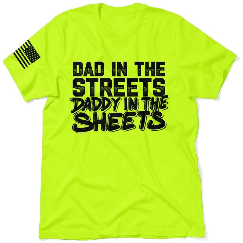 Dad in the Street | Daddy in the Sheets - Hi Visibility Safety Yellow Work T-Shirt Menswear For Blue Collar Workers |...