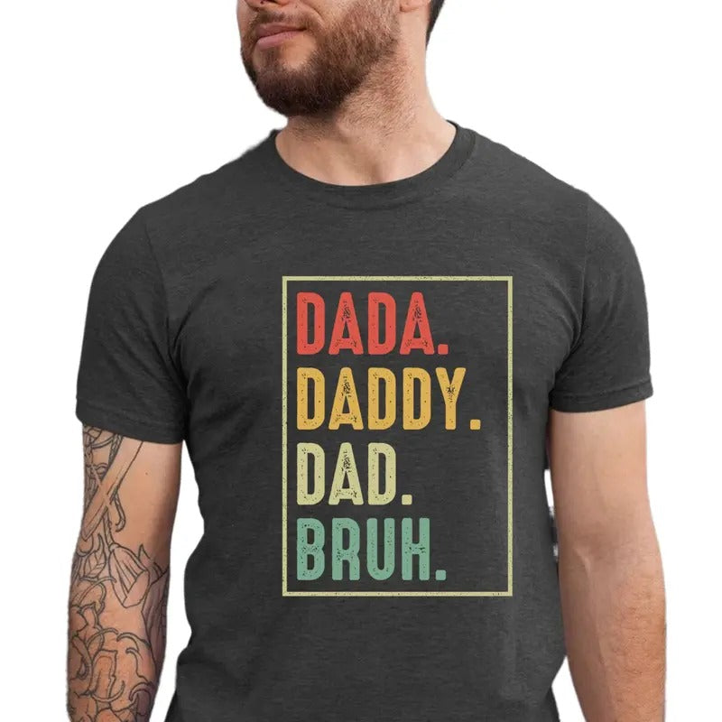Dada Daddy Dad Bruh Shirt, Dad Shirt, Father's Day Shirt, Gift For Dad, Father's Day Shirt, Retro Father Gift, Funny Dad...