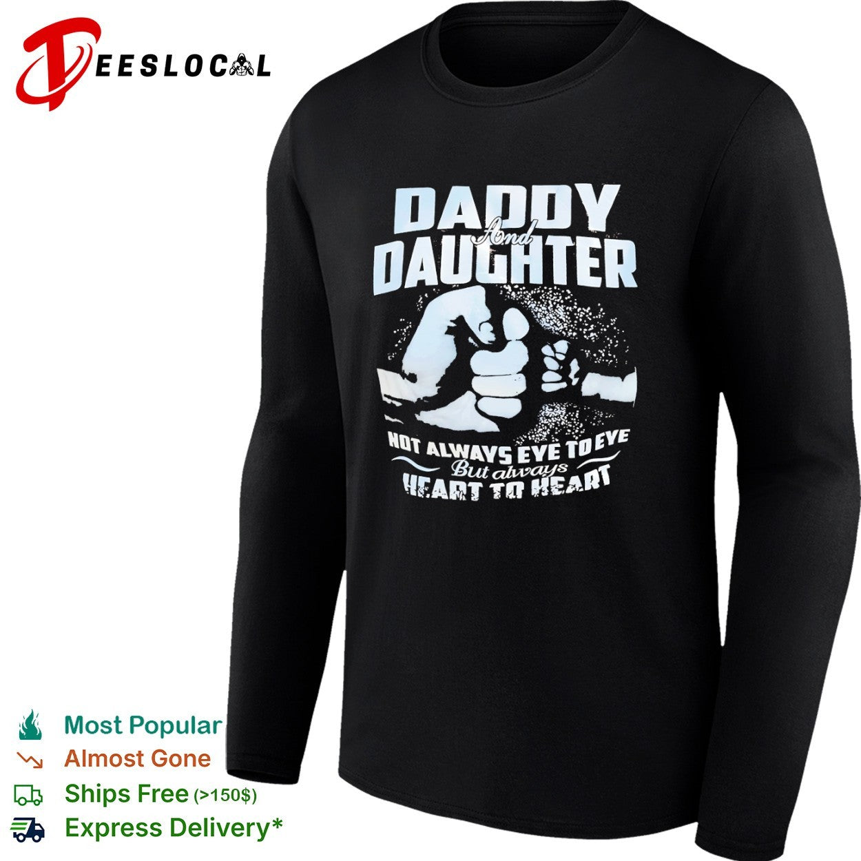 Daddy and Daughter not always eye to eye but always heart to heart fist bump shirt