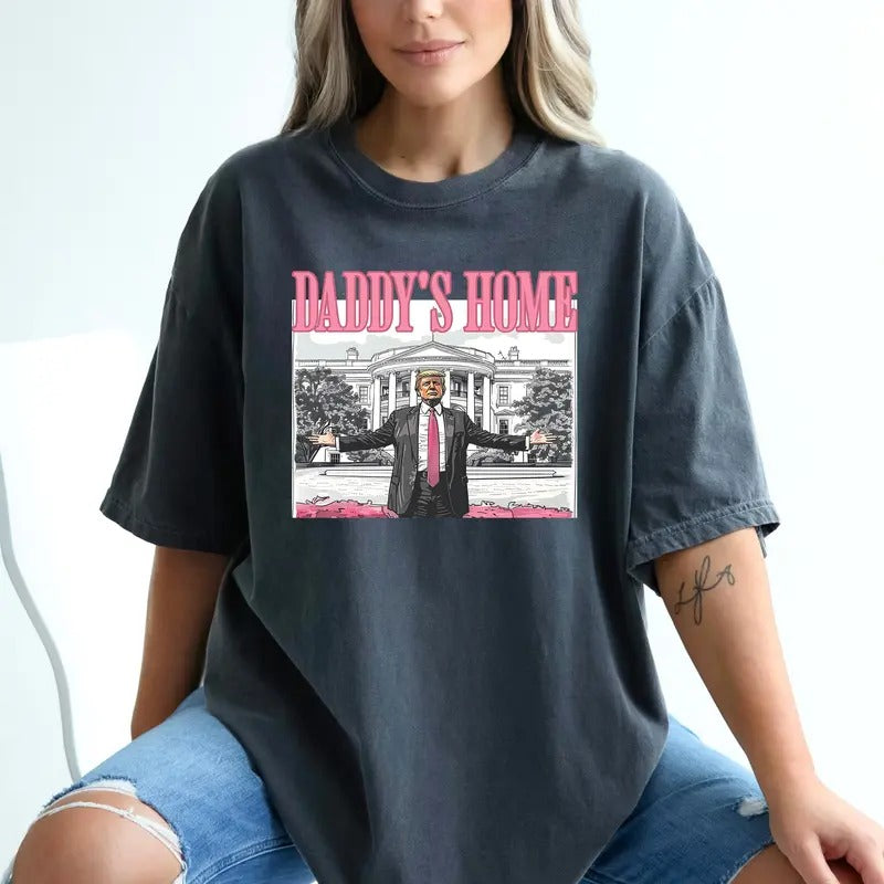 Daddy'S Home Trump Shirt White House Trump 2024 Maga Shirt Daddy'S Home Shirt T-Shirts, Hoodie, Sweatshirt