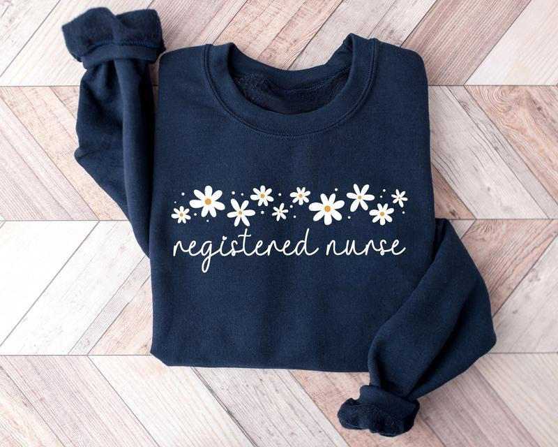 Daisy Registered Nurse Sweatshirt, Gift For RN Nurse Shirt, Floral Nurse Crewneck Women, Nurse Week Shirt, Nurse...