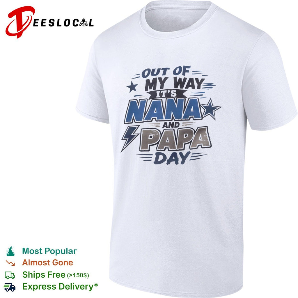 Dallas Cowboys out of my way it’s Nana and Papa day star lightning bolt shirt