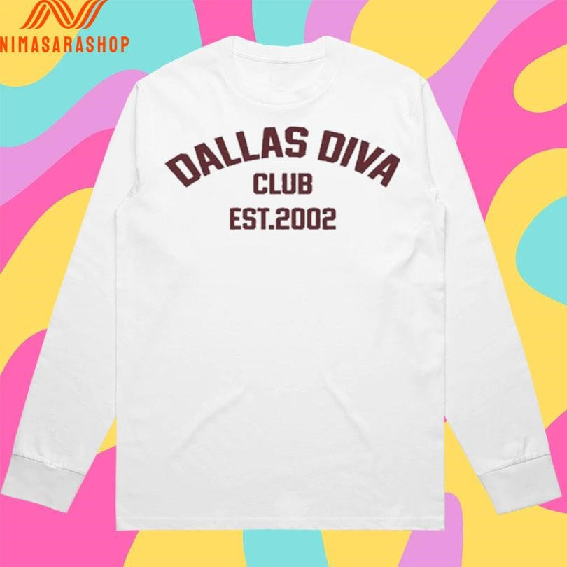 Dallas Diva Club Est 2002 Shirts