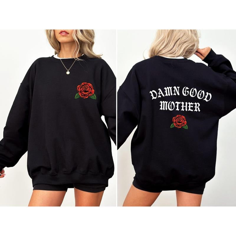 Damn Good Mother, Tattoo, Mother's Day, Mama Sweatshirt, Women's Crew Neck, Crewneck Shirt Hoodie | PrintMintTees.com