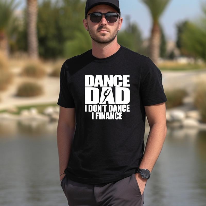 Dance Dad Shirt, Funny Dad Shirts,Father's Day Shirt,Dad Gifts ,Funny Fathers Tee,Daddy Shirts, Father's Day gift,Cool...