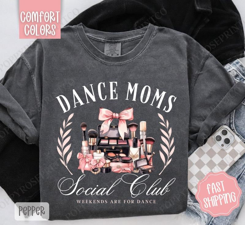 Dance Moms Social Club Shirt Comfort Colors, Dance Recital Women's Tee, Cute Women's Tshirt Hoodie Sweatshirt