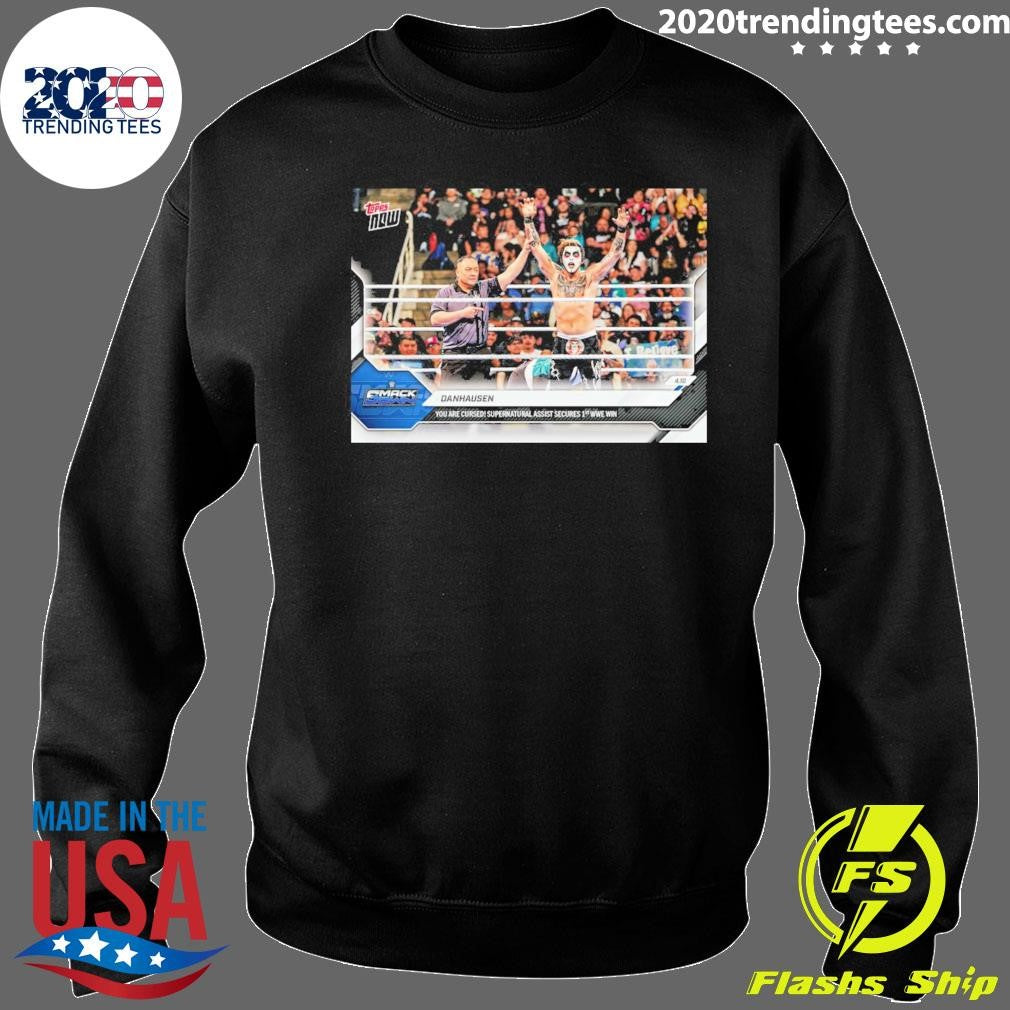 Danhausen You Are Cursed Supernatural Assist Secured 1st Wwe Win Topps Now Signature Shirt