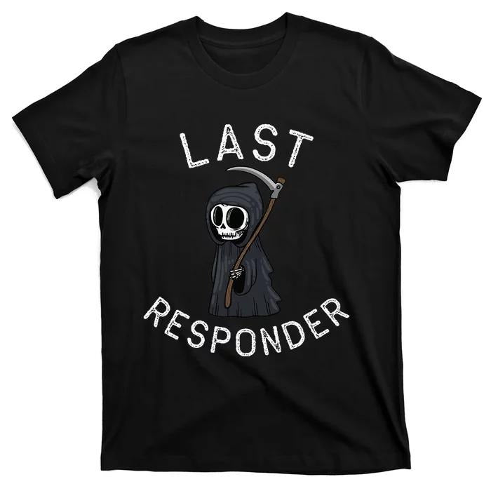Dark Humor Shirts, Grim Reaper Funny Dark Humor Last Responder T-Shirt Menswear Casual Cotton Hoodie Sweatshirt