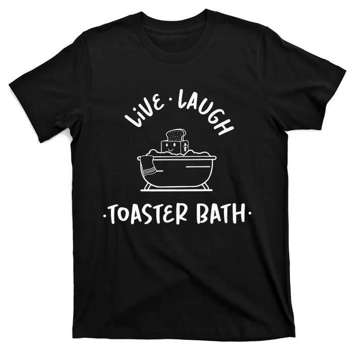 Dark Humor Shirts, Live Laugh Toaster Bath T-Shirt Menswear Casual Cotton Hoodie Sweatshirt | PrintMintTees.com