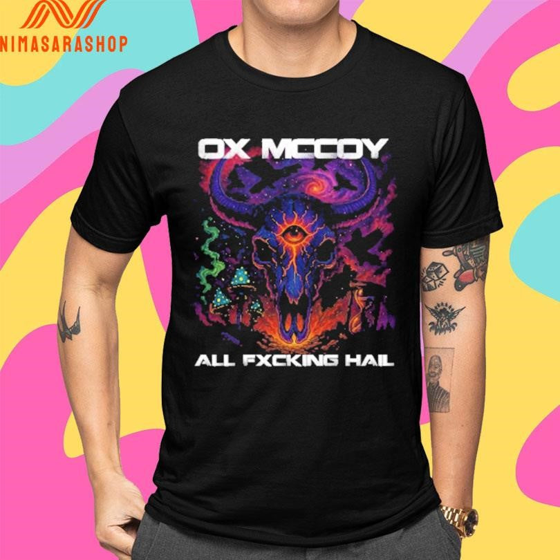 Dark Trip Ox Mccoy All Fxcking Hail Shirts