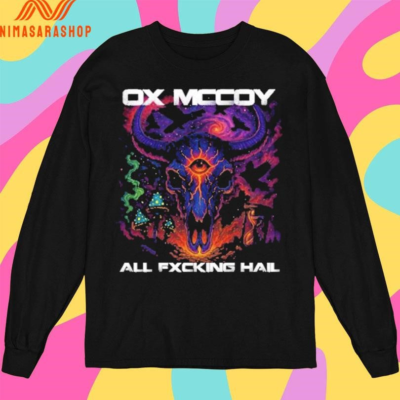 Dark Trip Ox Mccoy All Fxcking Hail Shirts
