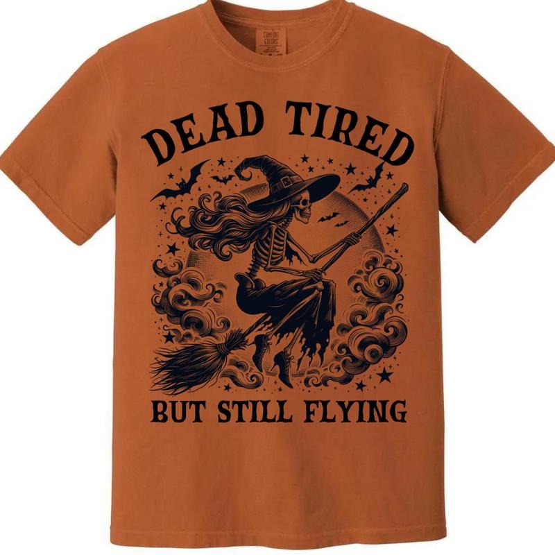 Dead Tired But Still Flying Shirt  ~ Unisex Apparel Relaxed Fit Printed In The USA Clothing Womenswear Casual Comfort...