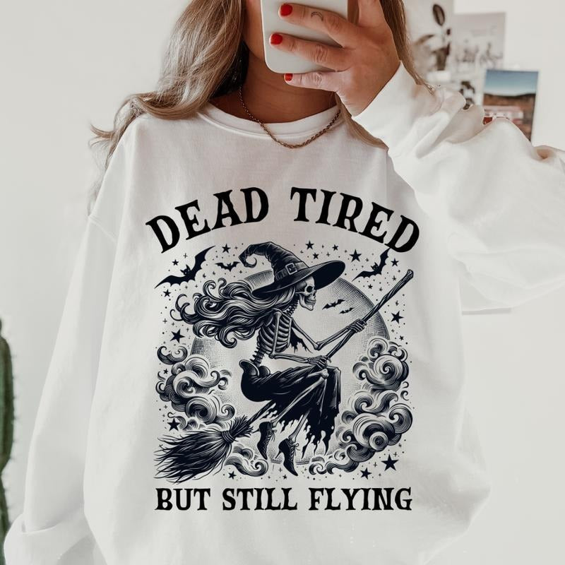 Dead Tired But Still Flying Sweatshirt ~ Unisex Apparel Relaxed Fit Printed In The USA Clothing Womenswear Casual Comfort...