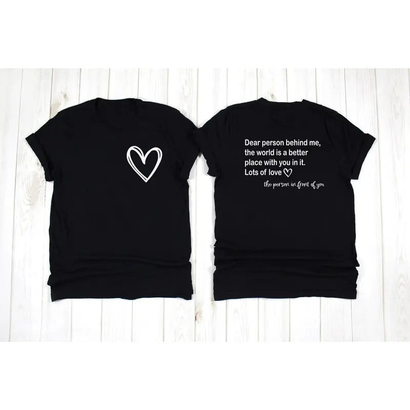 Dear Person Behind Me Shirt, To The Person Behind Me, Inspiring Quote, Inspiring Tee, Inspirational Shirt, Inspirational...