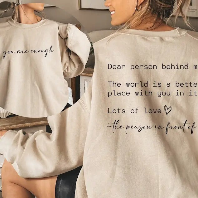Dear Person Behind Me Sweatshirt, You Matter Sweatshirt, You Are Enough Sweatshirt, Mental Health Matters Sweatshirt,...