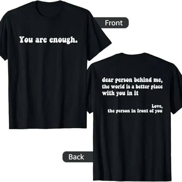 Dear Person Behind Me You Are Enough Love Awareness Peace T-Shirt Hoodie, Sweatshirt | PrintMintTees.com