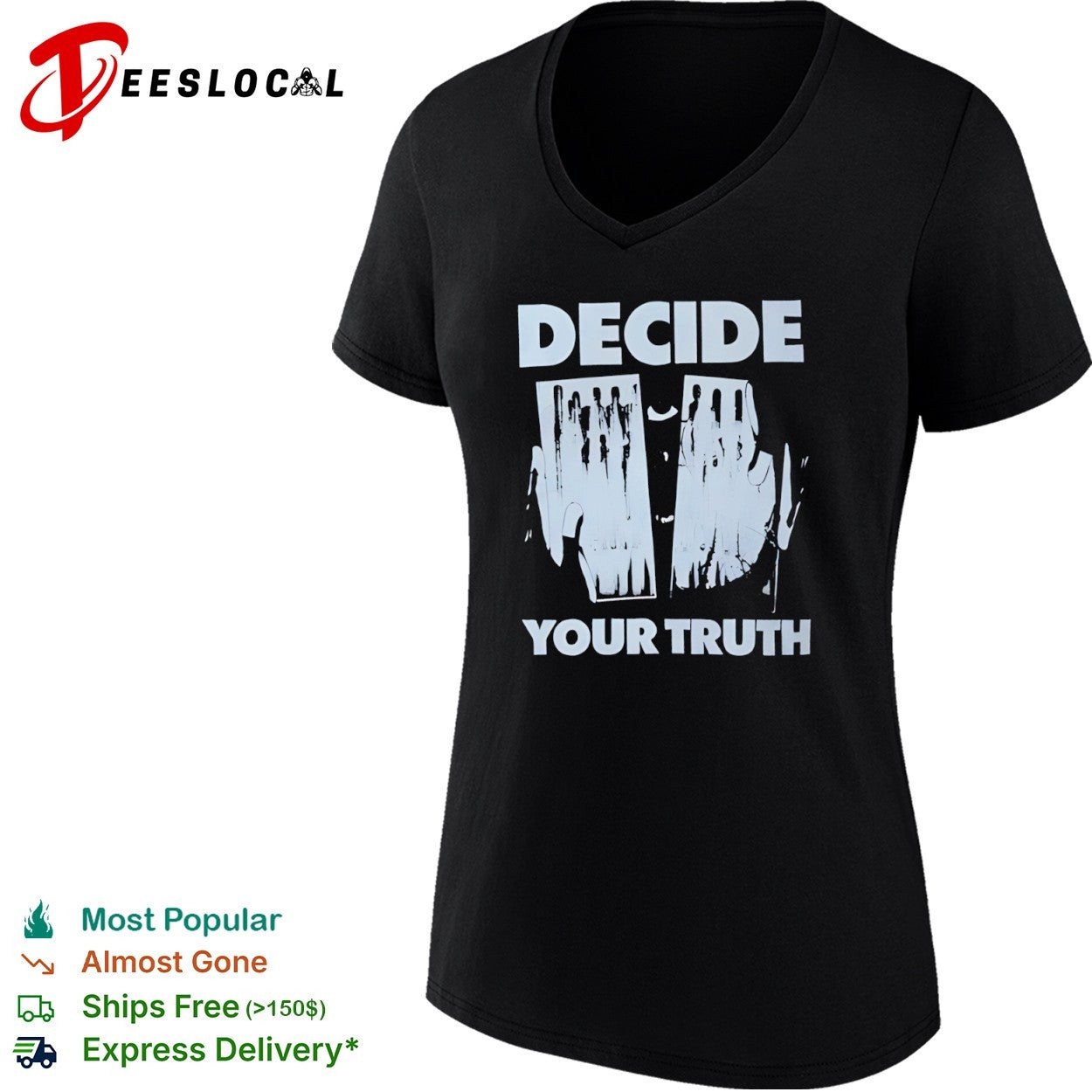 Decide your truth shirt