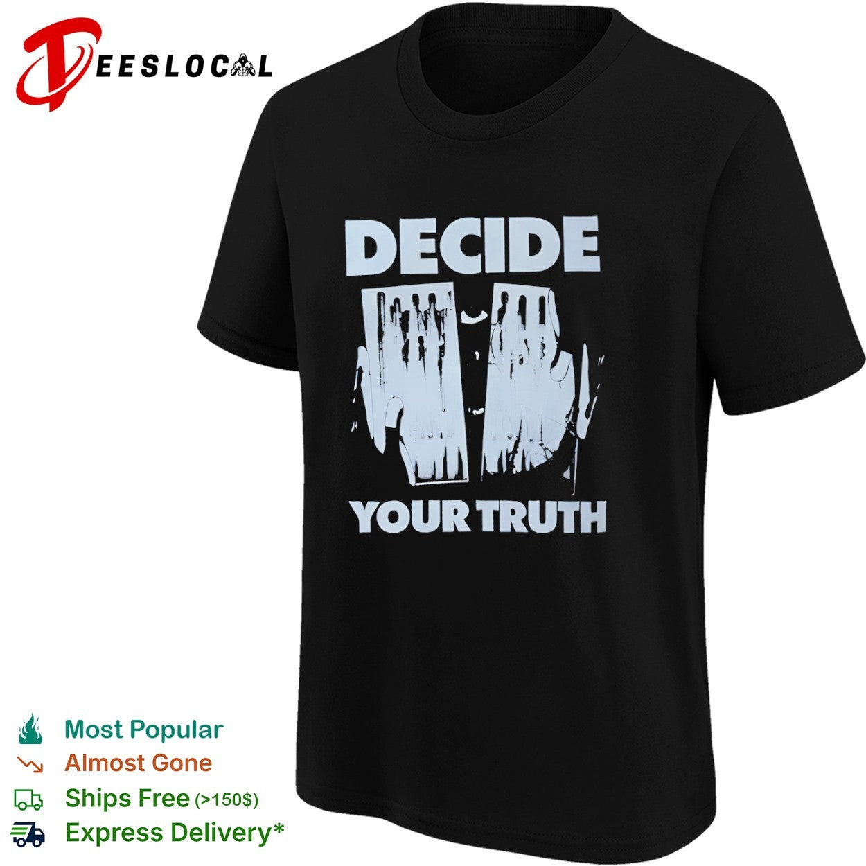 Decide your truth shirt
