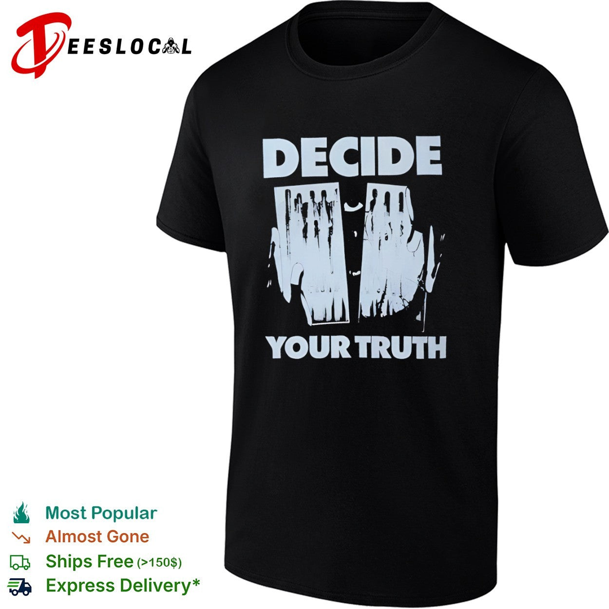 Decide your truth shirt