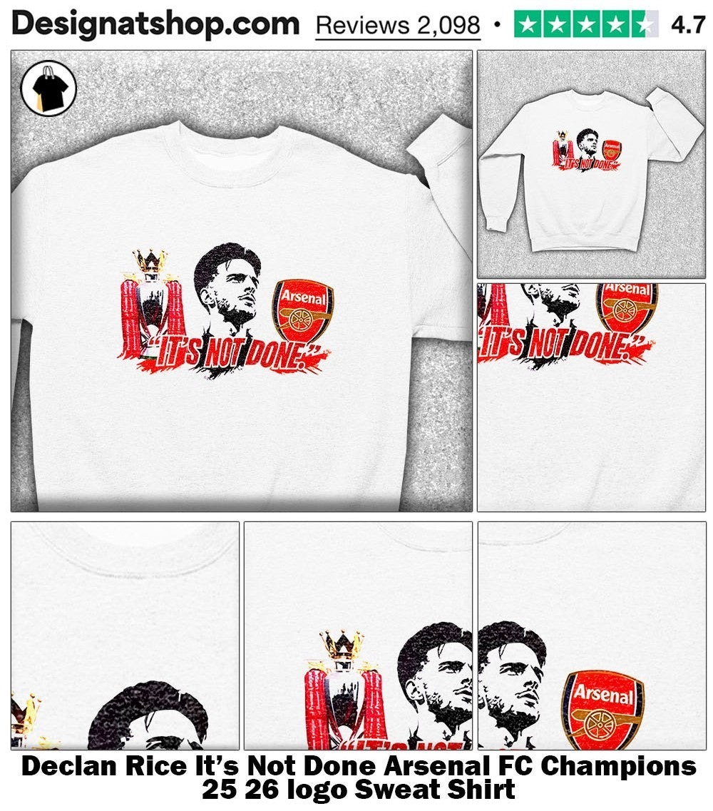 Declan Rice It’s Not Done Arsenal FC Champions 25 26 logo shirt
