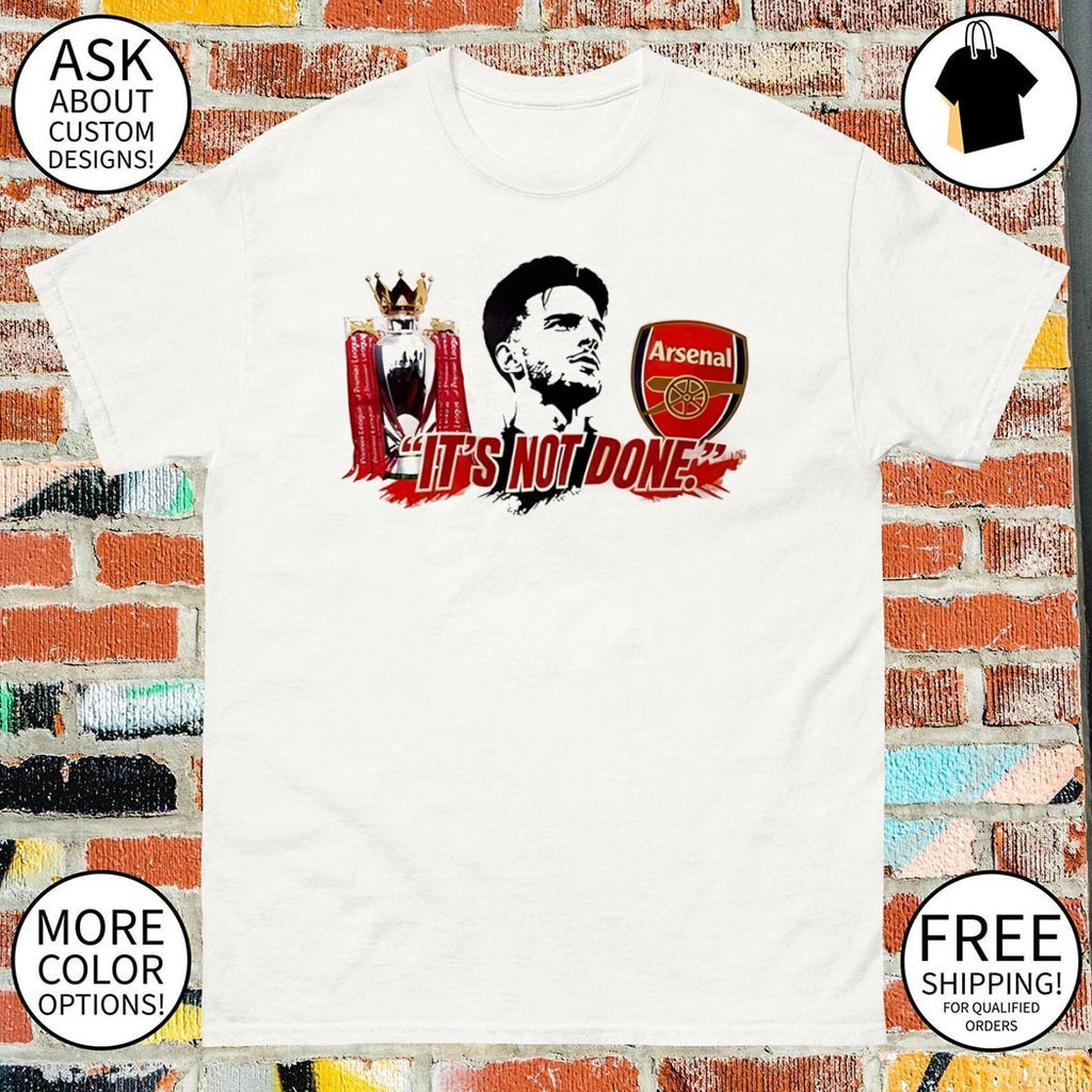 Declan Rice It’s Not Done Arsenal FC shirt