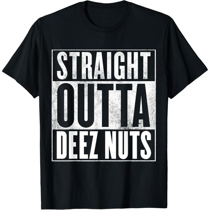 Deez Nuts - STRAIGHT OUTTA DEEZ NUTS T-Shirt made in usa Hoodie Sweatshirt | PrintMintTees.com