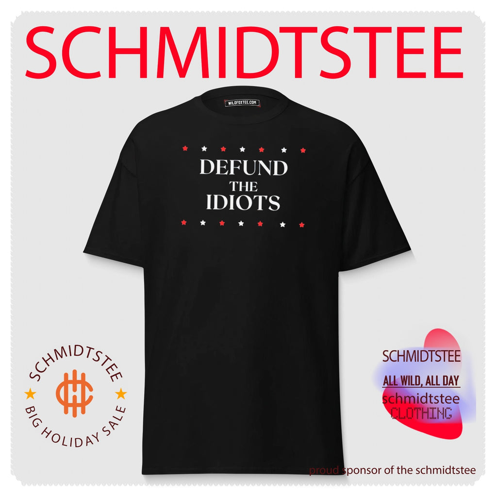 Defund the Idiots political satire slogan shirt