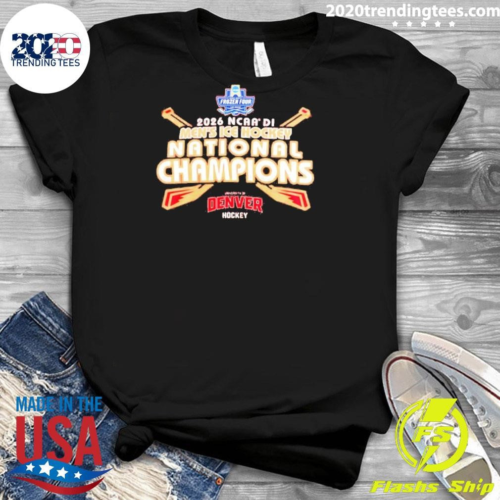 Denver Pioneers 2026 Ncaa Frozen Four National Champions Shirt