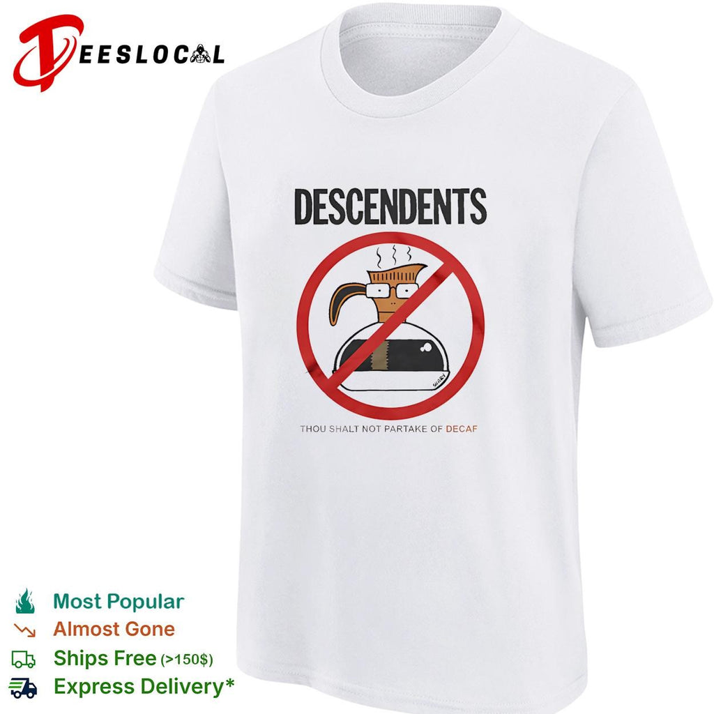 Descendents thou shalt not partake of decaf coffee pot shirt