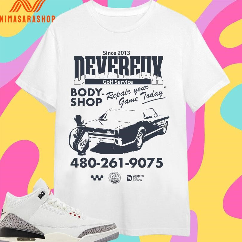 Devereux Golf Service Body Shop Repair Your Game Today Since 2013 Shirts
