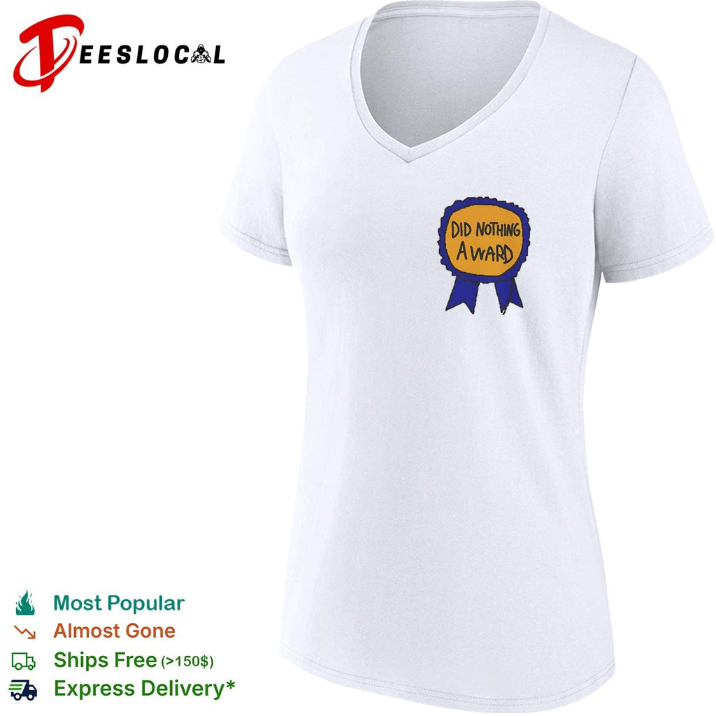 Did Nothing Award shirt