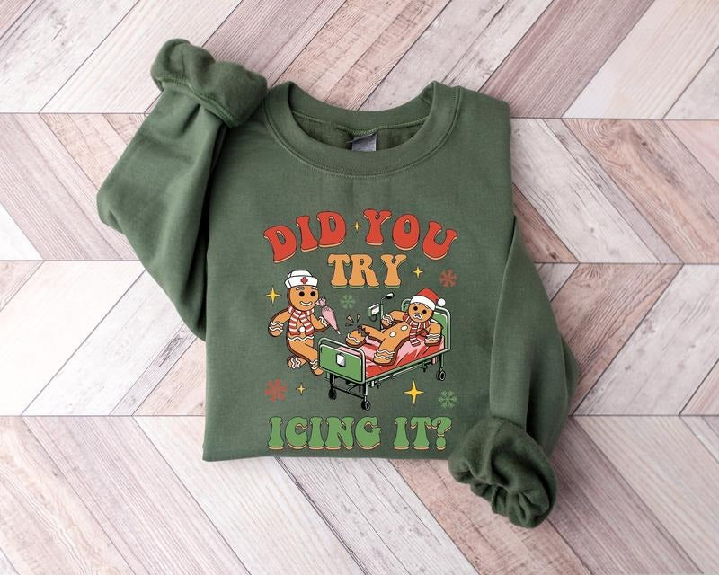 Did You Try Icing It Sweatshirt, Nurse Christmas Sweatshirt, School Nurse Christmas Sweater, Funny Cookies Xmas Shirt,...