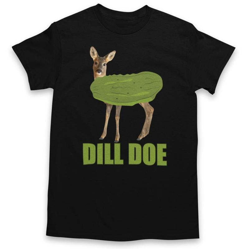 Dill Doe Unisex T Shirt Graphic Tee Hoodie, Sweatshirt | PrintMintTees.com