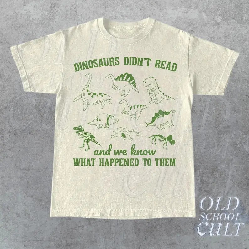 Dinosaurs Did Not Read Retro T-Shirt, Dino Graphic T-shirt, Book Lovers 90s Shirt, Vintage Animal Unisex Tee, Reading...