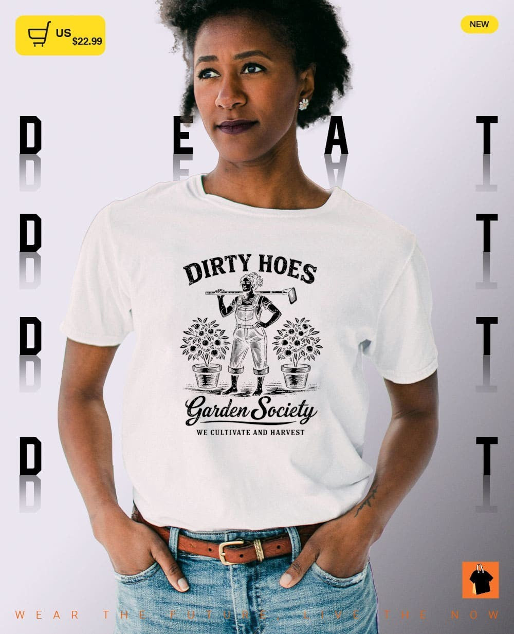 Dirty hoes garden society we cultivate and harvest shirt