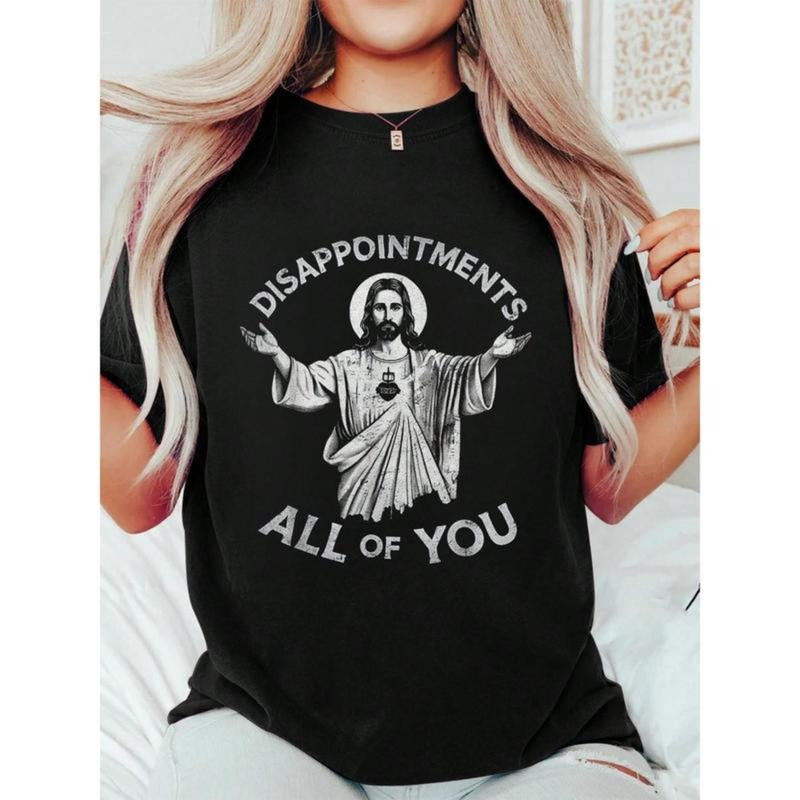 Disappointments All Of You Christian Jesus Sarcastic Men T-Shirt Print Round Neck Cotton T-Shirt, Summer Women's Tops,...