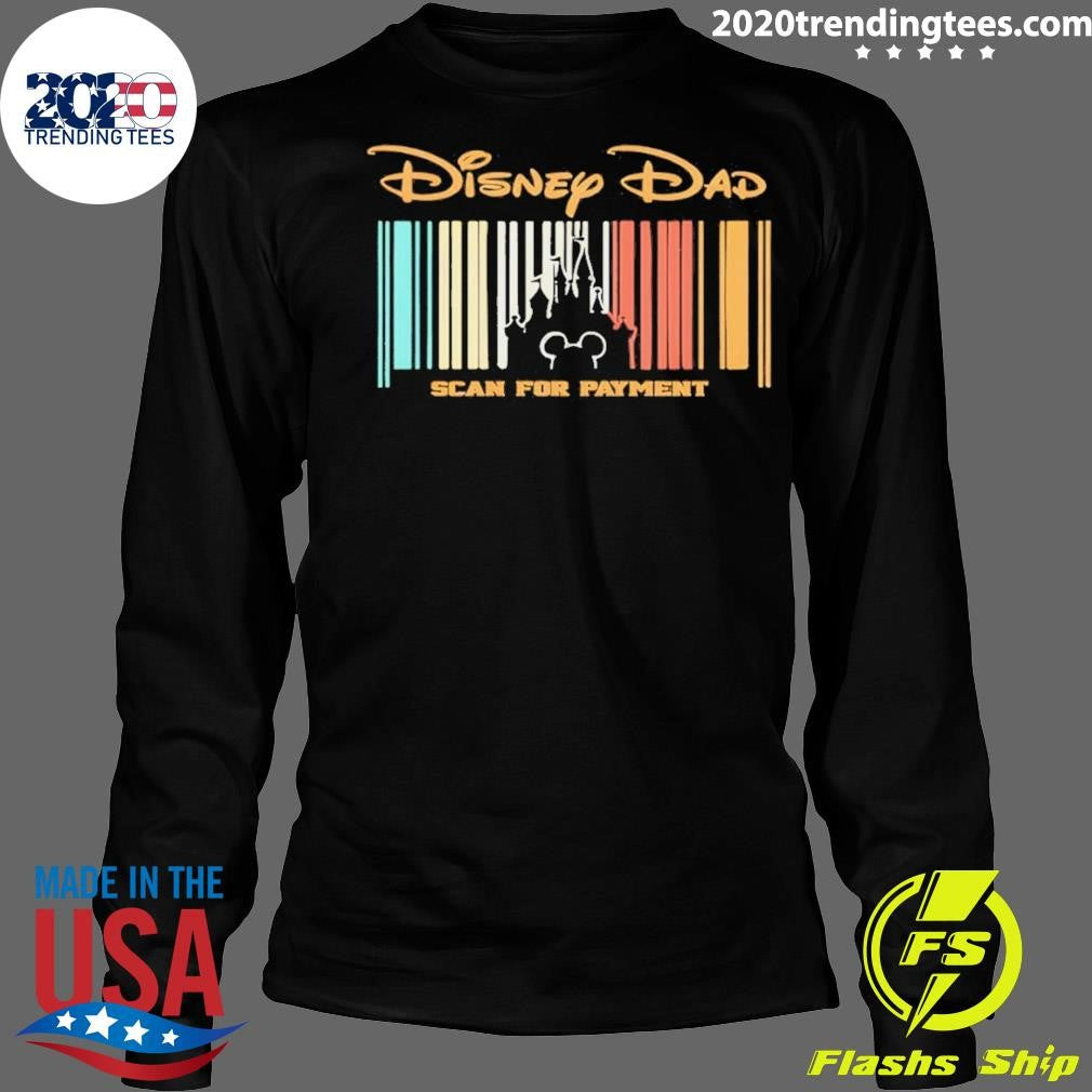 Disney Dad Scan For Payment Father’s Day Shirt