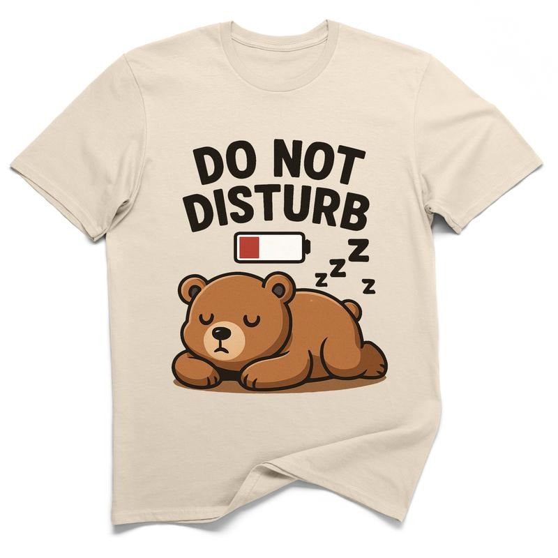 Do Not Disturb Low Battery Bear Graphic Tee 100% Cotton Funny Sarcastic T-Shirt Novelty Gift for Dad Holiday Humor Unisex...