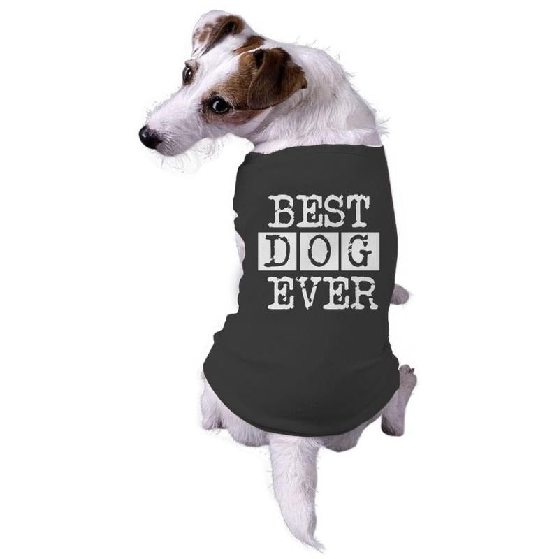 Dog Best Dog Ever Funny Animal Lovers Jacket for Pets Dog Shirt Funny Dog Puppy Shirt Black Hoodie Sweatshirt