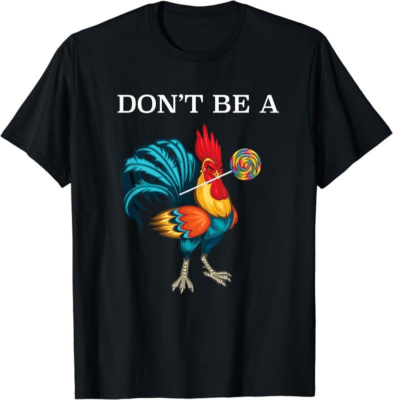 Don'T Be Sucker Funny Cock Chicken Shirt Hoodie Sweatshirt