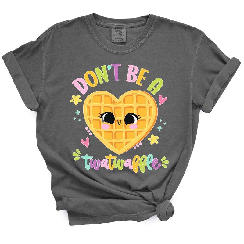 Don't Be A Twatwaffle TShirt Top Womenswear Hoodie Sweatshirt | PrintMintTees.com