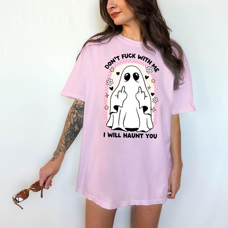Don'T F@#K Me I WIll Haunt You Funny Comfortable Shirt T-Shirts, Hoodie, Sweatshirt