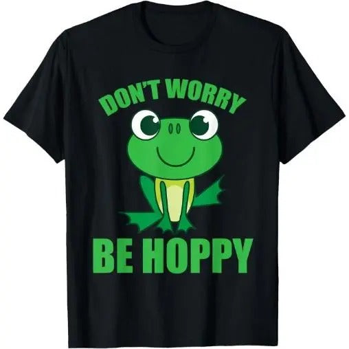 Don't Worry Be Hoppy Shirt | Cute Crazy Frog T-shirt Gift T-Shirt Made in USA Hoodie Sweatshirt | PrintMintTees.com