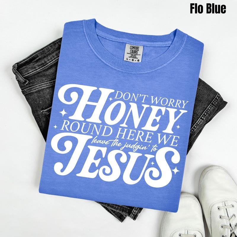 Don'T Worry Honey Comfort Colors 'NLB' Shirt Hoodie Sweatshirt