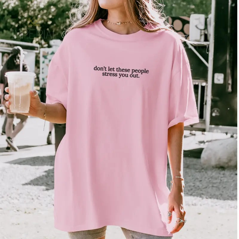 Don't let These People Stress You Out Embroidered Sweatshirt, Funny Sweatshirt, Sarcastic Sweater, Comfort Colors...