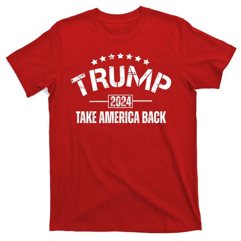Donald Trump 2024 Take America Back USA Presidential Election United States of America T-Shirt Hoodie Sweatshirt