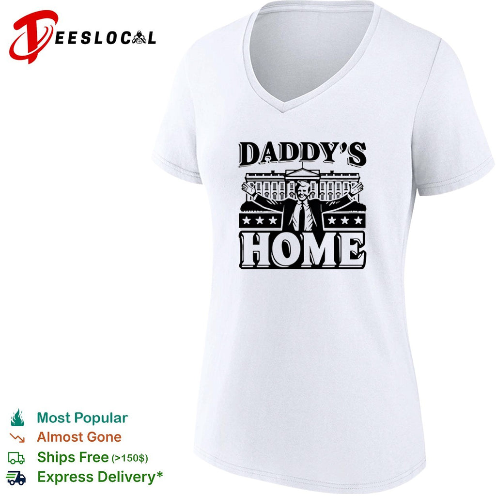 Donald Trump White House Daddy s Home Political Satire Presidential Election shirt