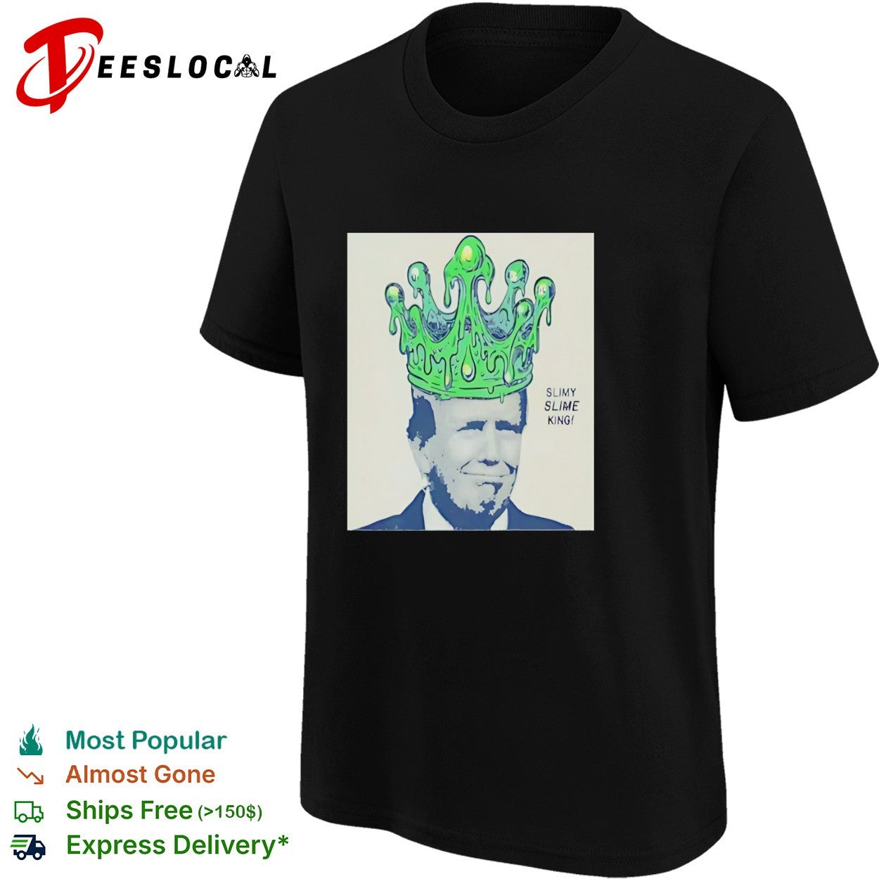 Donald Trump wearing green crown Slimy Slime King Political Anti Trump Satire Humor shirt